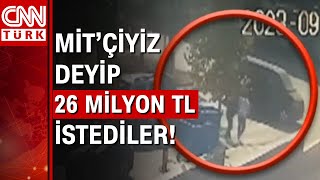 İstanbul'da 26 milyon liralık fidye operasyonu! 4 sahte MİT’çi gözaltına alındı