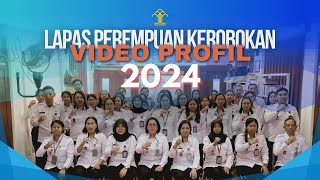 Video Profil Lapas Perempuan Kerobokan menuju Wilayah Birokrasi Bersih dan Melayani Tahun 2024