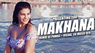 Makhna - DJ Pawas Drive Sushant Singh,Jacqueline Fernandez,Tanishk Bagchi,Yasser Desai,Asees Kaur