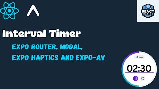 Build an Interval Timer with React Native (Expo Router, Navigation, Modal with Vibration and Audio)