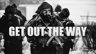 Get Out The Way - Military Motivation