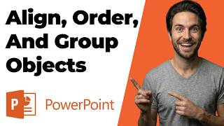 How To Align, Order, And Group Objects In PowerPoint (2026 Easy Guide)