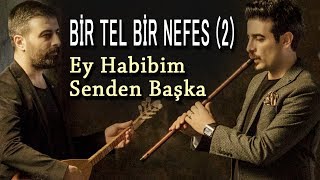 Müslüm Eke \u0026 Mustafa Eke - Ey Habibim Senden Başka (Official Audio)