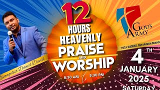 12 Hours Praise \u0026 Worship || LIVE From Chennai | Prophet Daniel David | 04 Jan 2025