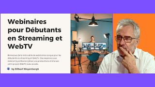 Webinaires pour Débutants en Streaming et WebTV