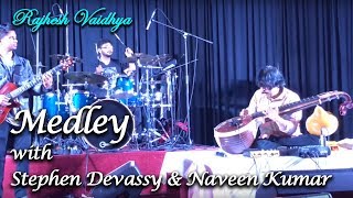 Medley with Stephen Devassy & Naveen Kumar | Rajhesh Vaidhya