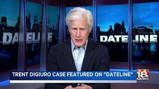 Trent Digiuro Case Features On "Dateline"