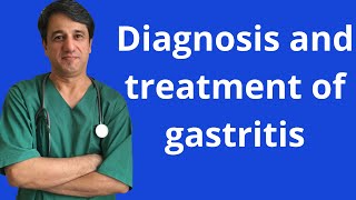 Diagnosis and treatment of gastritis