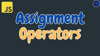 Understanding Assignment Operators In JavaScript 👨💻 || Born2Code