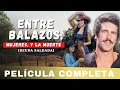 Entre Balazos, Mujeres Y la Muerte - LA PELICULA (Deuda Saldad) COMPLETA Y GRATIS con ANDRES GARCIA
