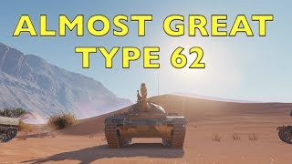 WOT - Almost Great or Almost Sucked? Type 62 | World of Tanks