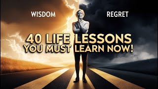 40 Life Lessons I Wish I Knew Sooner!