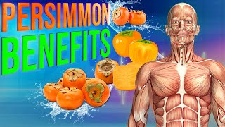 PERSIMMON BENEFITS  - 13 Impressive Health Benefits of Persimmon