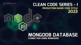 MongoDB Database Connection using Node.js Clean Code Series - Part 2! 🚀