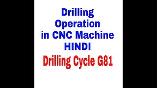 CNC Programming, Drilling Cycle G81- Mechanical Engineering