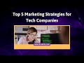 Marketing Strategies for Technology Companies