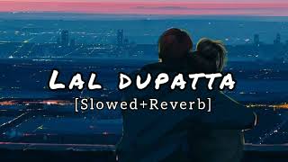 Lal dupatta (slowed+Reverb) | mujhse shaadi karogi | Quiet Beatz
