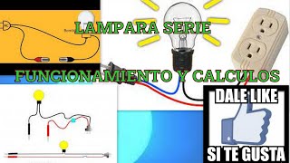 LAMPARA SERIE - FABRICACION Y COMO FUNCIONA PARA CHEQUEAR ELECTRODOMESTICOS.