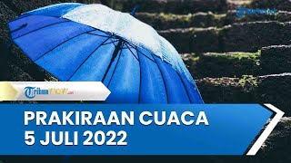 Prakiraan Cuaca BMKG, Selasa 5 Juli 2022: Jawa Timur Diguyur Hujan Lebat Disertai Angin