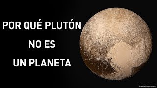 Es por esto que Plutón ya no es un planeta