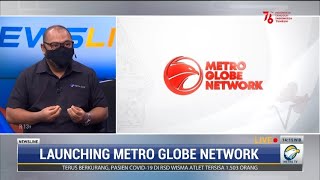 Media Group News Resmi Luncurkan Metro Globe Network