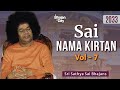 2033 - Sai Nama Kirtan Vol - 7 | Guruvar Special Bhajans | Sri Sathya Sai Bhajans #guruvar