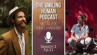 On AI & The Power of Human Connection w/ Alex King-Harris - The Smiling Human Podcast S1E11