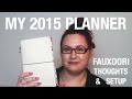 Intro to my Planner for 2015 // Fauxdori, Midori Traveler's Notebook, DIY Midori