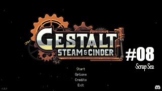 Season 27. Gestalt: Steam & Cinder - 08 - Scrap Sea.