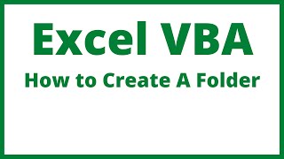 Excel VBA - How To Create A Folder