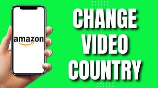 How To Change Amazon Prime Video Country (Easy)