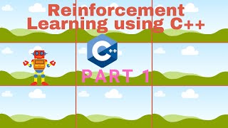 Part 1- Path Planning using Reinforcement Learning (Programming Tutorial in C++)