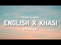 English x Khasi (Mashup) // George Lyngdoh (Lyrics Video)