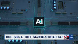 TDOC using A.I. to fill staffing shortage gap