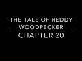 The Tale of Reddy Woodpecker Chapter 20- Children's Classic Audio Books