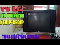 Servis tv LG led indikator kedip tidak bisa start menyala. Servis tv panggilan.