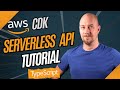 Full Tutorial: Build a Serverless API with the AWS CDK