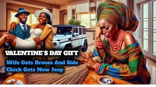 WIFE GETS A BROOM FOR VALENTINE’S WHILE HUSBAND BUYS HIS MISTRESS A BRAND NEW JEEP