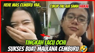 LIVE IG MAULANA, OCHI BERHASIL BUAT LANA CEMBURU SAMA HAIKAL 🤣