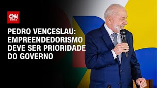 Pedro Venceslau: Empreendedorismo deve ser prioridade do governo | CNN NOVO DIA