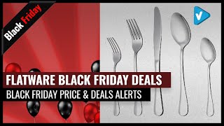 Top 10 Flatware Black Friday Deals | #Blackfriday