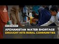 Drought and water shortages deepen crisis in rural Afghanistan