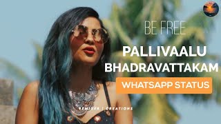 Be Free | Pallivaalu Bhadravattakam whatsapp status lyrics | Vidya Vox | ft. Vandana Iyer