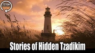 Stories of Hidden Tzadikim