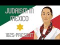 Judaism in Mexico (1825-present)