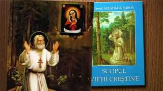 Scopul vieții creștine - Sf. Serafim de Sarov - audiobook