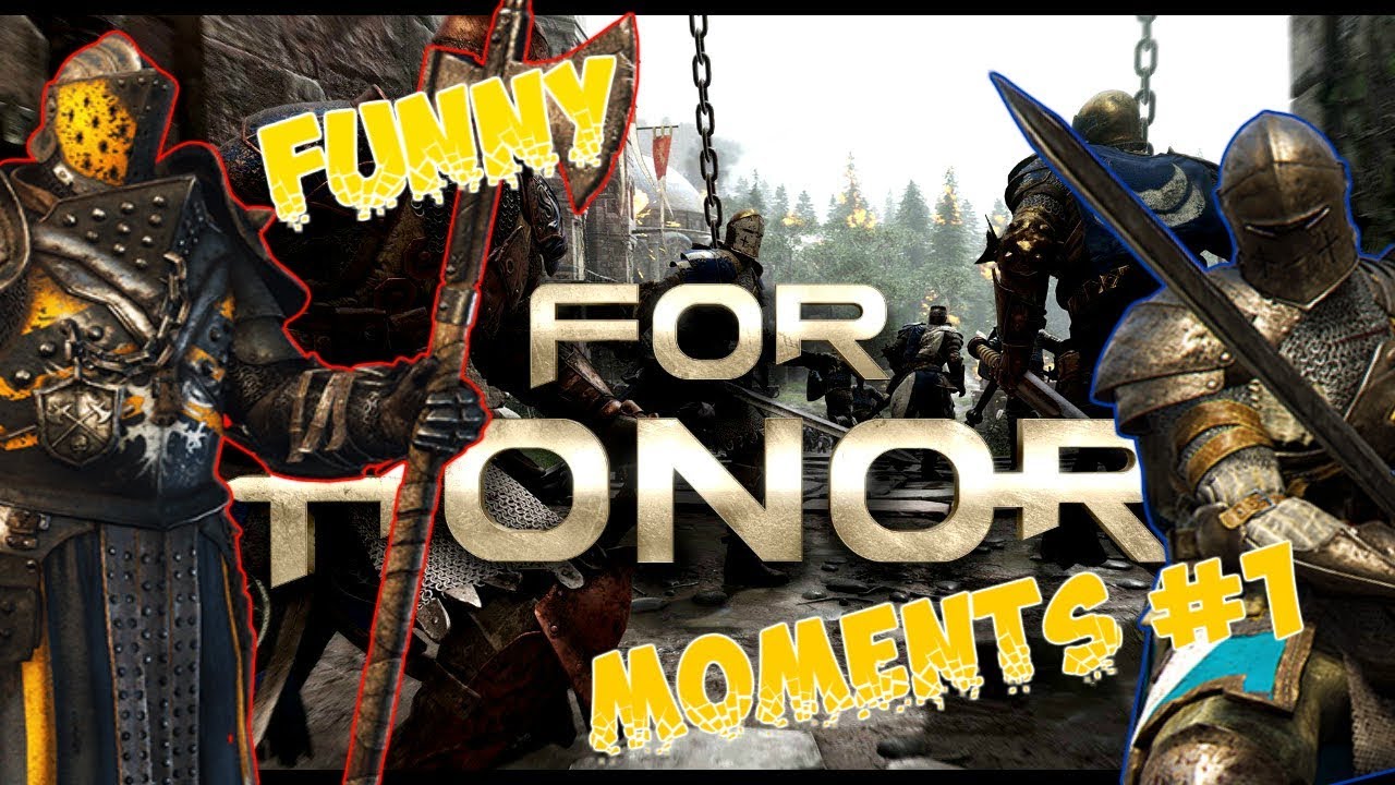 FOR HONOR | FUNNY MOMENTS COMPILATION #1 - Ita - YouTube