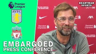 Jurgen Klopp - Aston Villa v Liverpool - Embargoed Pre-Match Press Conference