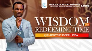 MINISRTY SERVICE 19.01.2025 | WISDOM FOR REDEEMING TIME  PART 3 | WITH APOSTLE JOSEPH ZIBA