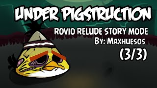 UNDER PIGSTRUCTION VISUALIZER // ROVIO RELUDE STORY MODE // (3/3) FINAL GOOD